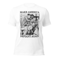 Make America Defiant Again 22 (2-D) American-made t-shirt