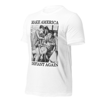 Make America Defiant Again 22 (2-D) American-made t-shirt