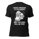 Only Outlaws Will Be Free basic t-shirt
