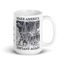 Make America Defiant Again OG white mug
