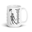 politicians forget white mug