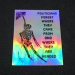 politicians forget 3" holographic decal