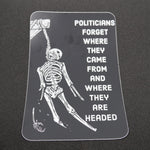 politicians forget decal 6"