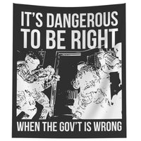 Dangerous to be Right tapestry