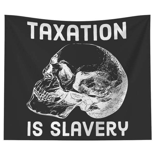 Taxation is Slavery tapestry