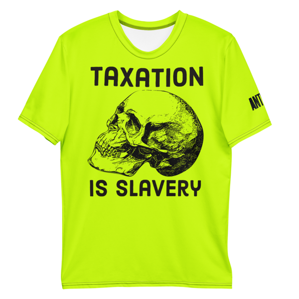 Taxation is Slavery Hi-Vis t-shirt