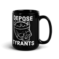 Depose Tyrants black mug