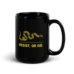 Resist, or Die. black/gold mug