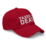 Taxed to Death dad hat