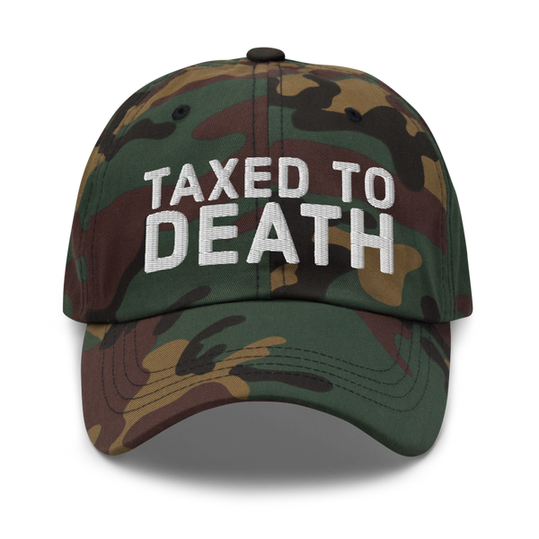 Taxed to Death dad hat
