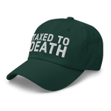 Taxed to Death dad hat