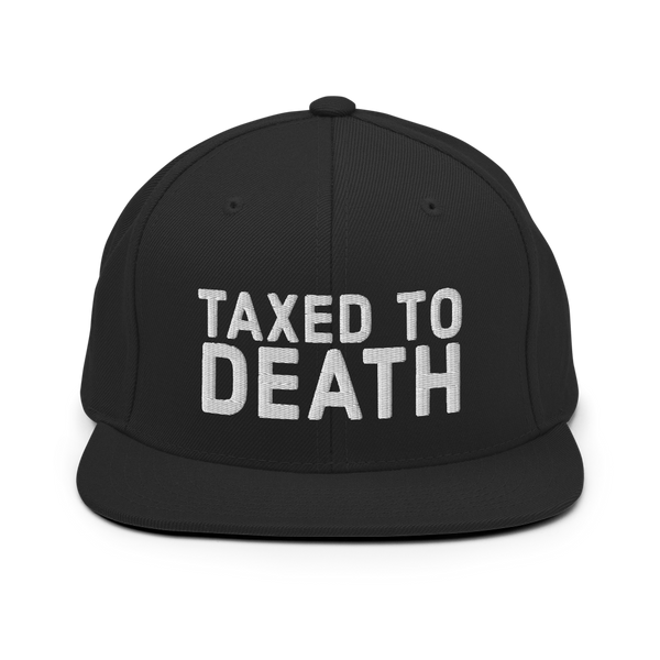 Taxed to Death snapback