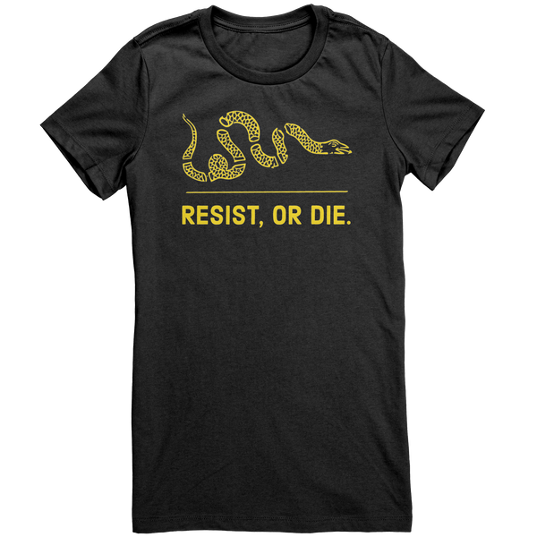 Resist, or Die. women's (black/gold) t-shirt