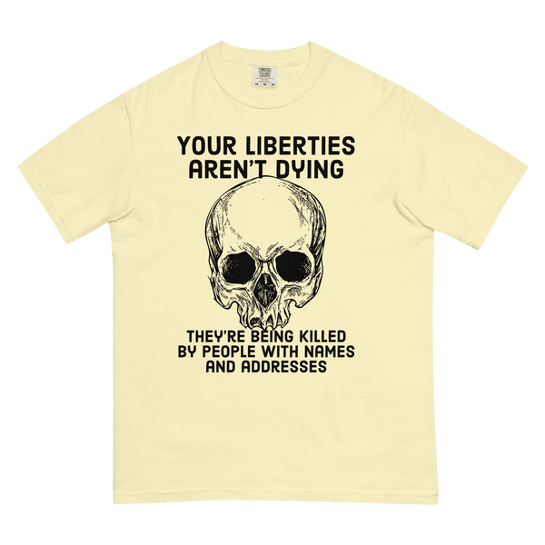 Liberties Aren't Dying Comfort Colors pocket t-shirt