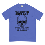 Liberties Aren't Dying Comfort Colors pocket t-shirt