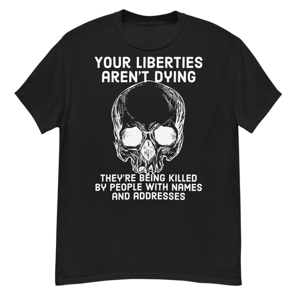 LTD Liberties Aren't Dying screen print t-shirt