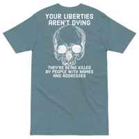 Liberties Aren't Dying v2 premium t-shirt
