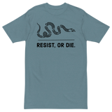 Resist, or Die. premium t-shirt