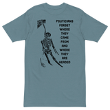 Politicians Forget v1 premium t-shirt