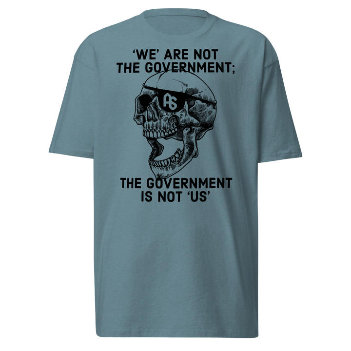 Gov't Is Not Us premium t-shirt