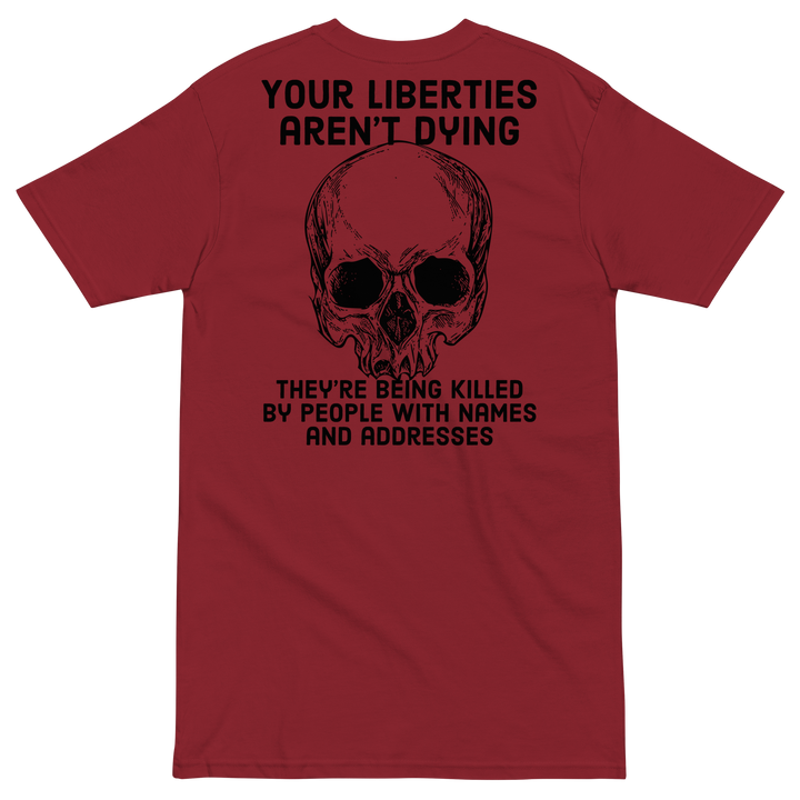 Liberties Aren't Dying OG v2 premium t-shirt