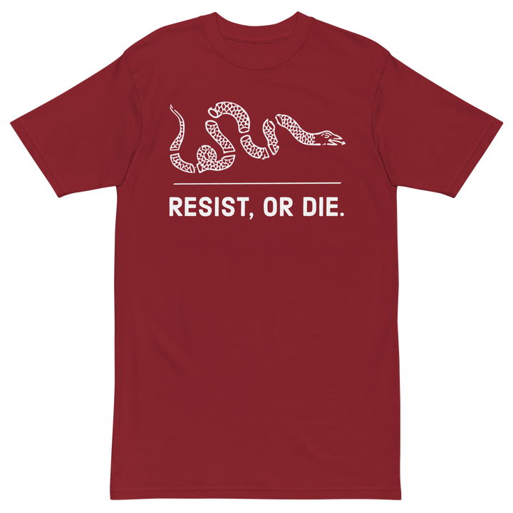 Resist, or Die. premium t-shirt