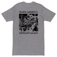 Make America Defiant Again '22 v1 premium t-shirt