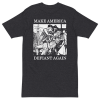 Make America Defiant Again '22 v1 premium t-shirt