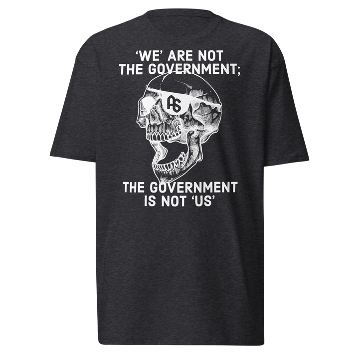 Gov't Is Not Us premium t-shirt