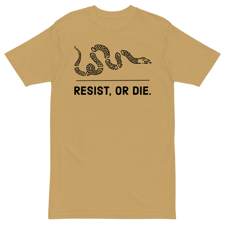 Resist, or Die. premium t-shirt