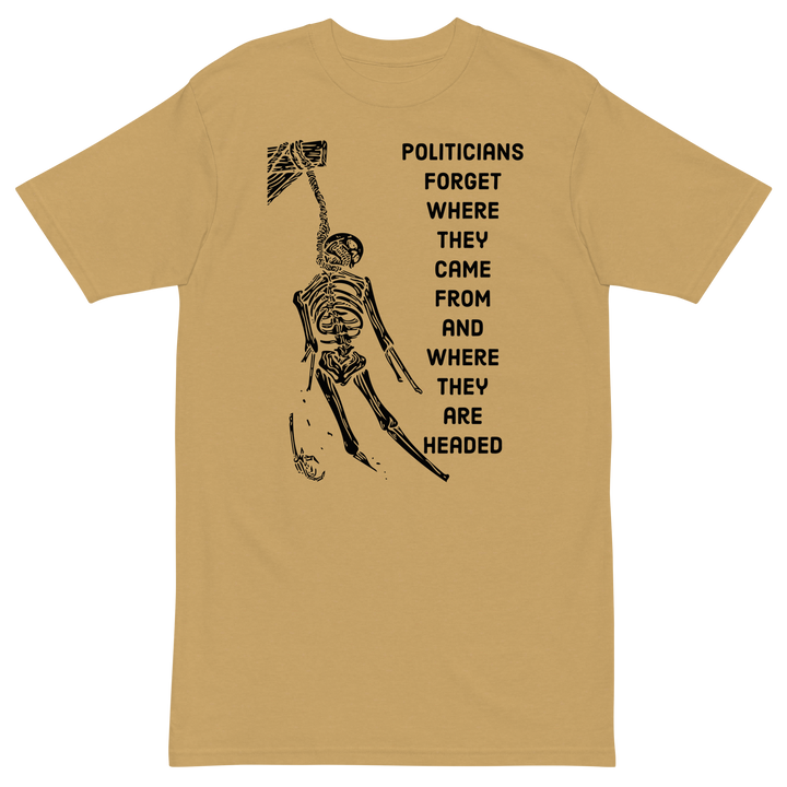 Politicians Forget OG v1 premium t-shirt