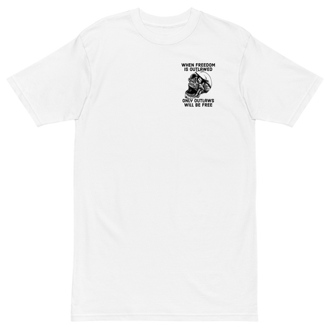 Only Outlaws Will Be Free v2 premium t-shirt