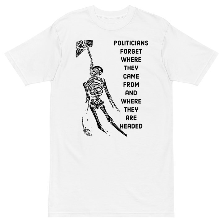 Politicians Forget OG v1 premium t-shirt