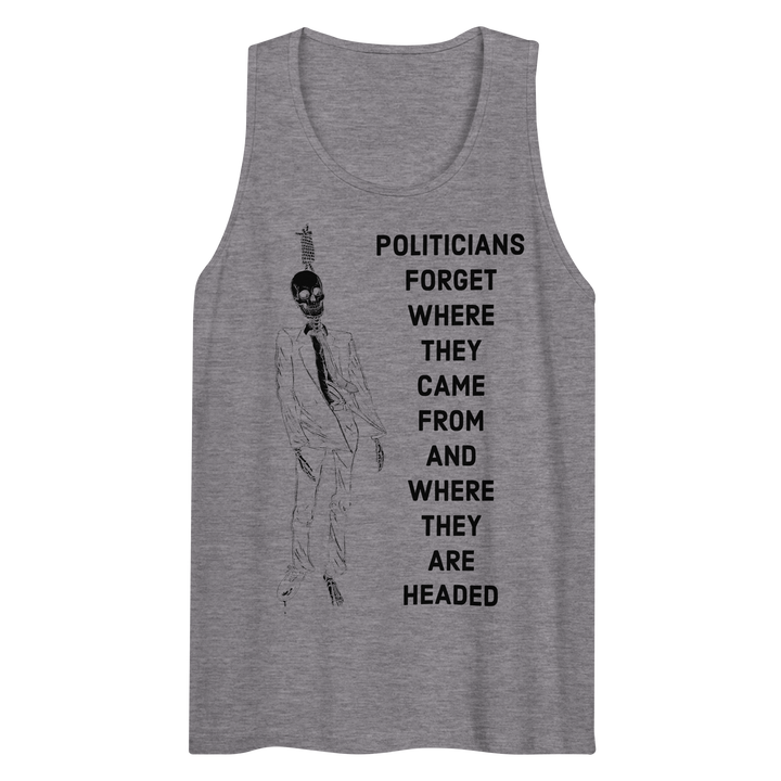 Politicians Forget '22 premium tank top