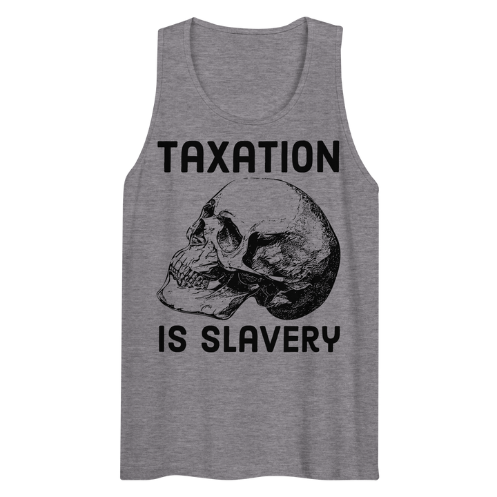 Taxation is Slavery premium tank top