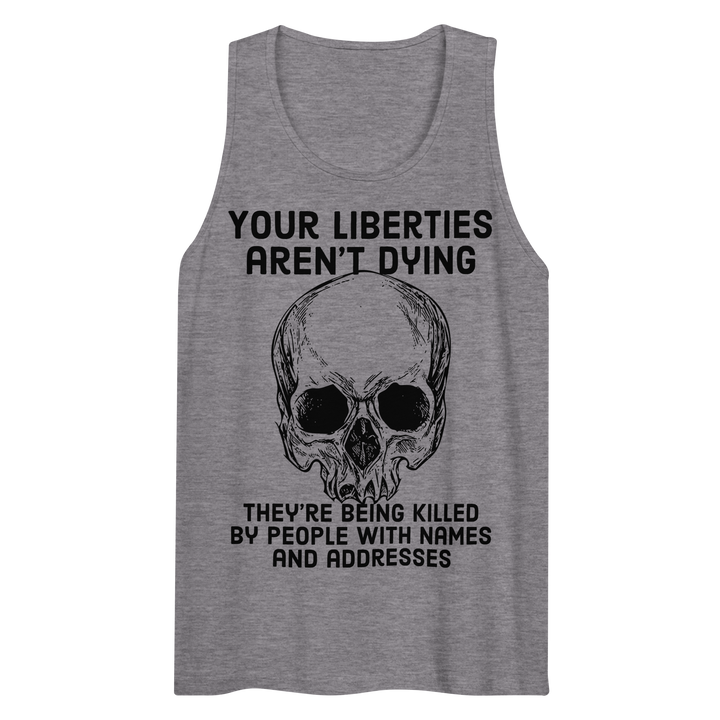 Liberties Aren't Dying premium tank top