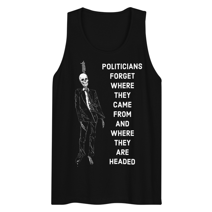 Politicians Forget '22 premium tank top