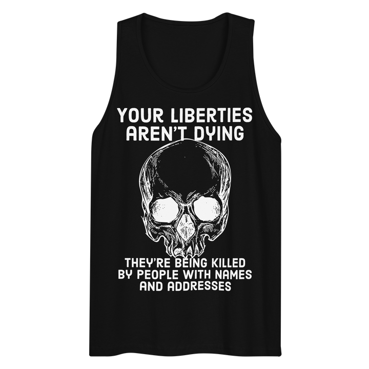 Liberties Aren't Dying premium tank top