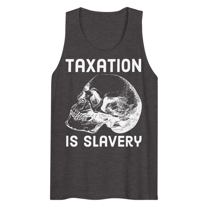 Taxation is Slavery premium tank top