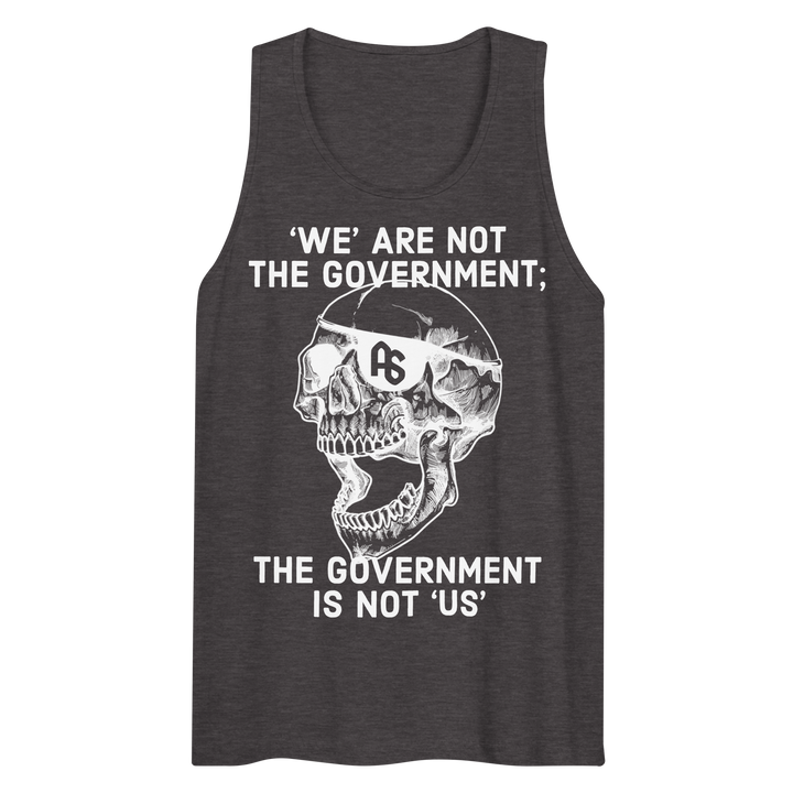 The Gov't is Not Us premium tank top