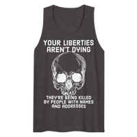 Liberties Aren't Dying premium tank top