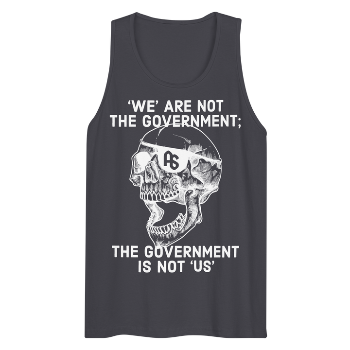 The Gov't is Not Us premium tank top