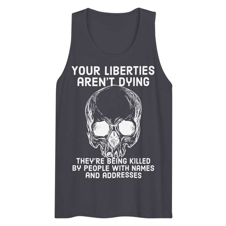 Liberties Aren't Dying premium tank top