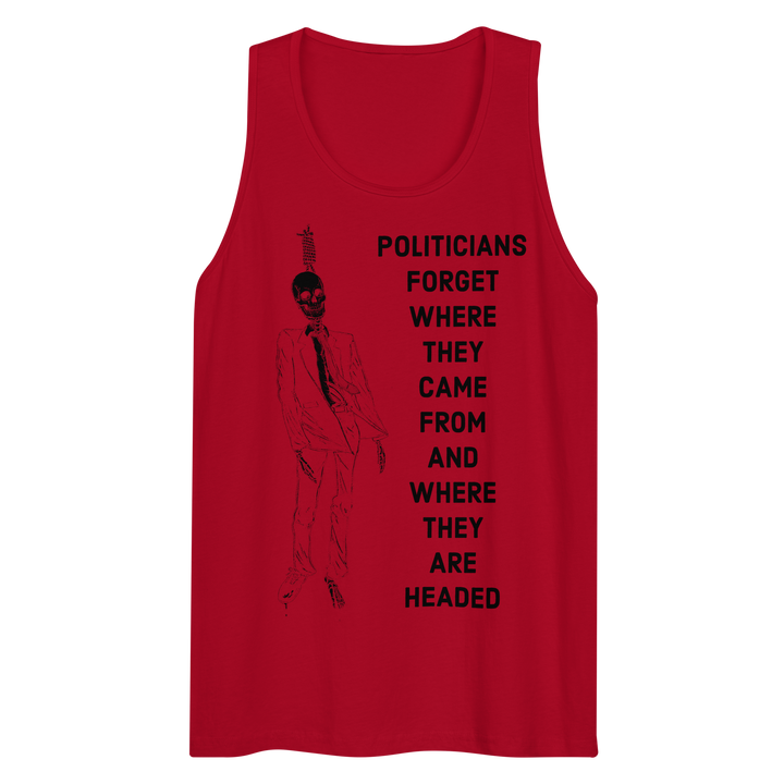 Politicians Forget '22 premium tank top