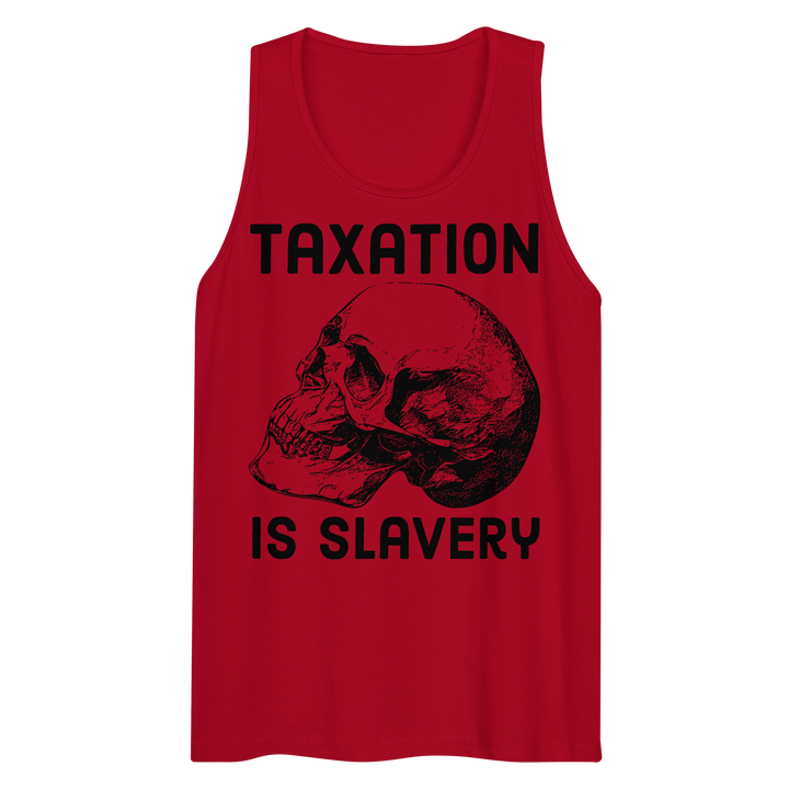 Taxation is Slavery premium tank top