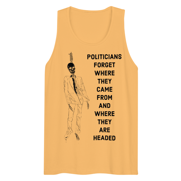 Politicians Forget '22 premium tank top