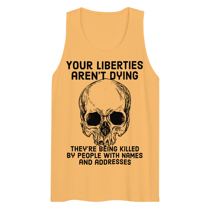 Liberties Aren't Dying premium tank top