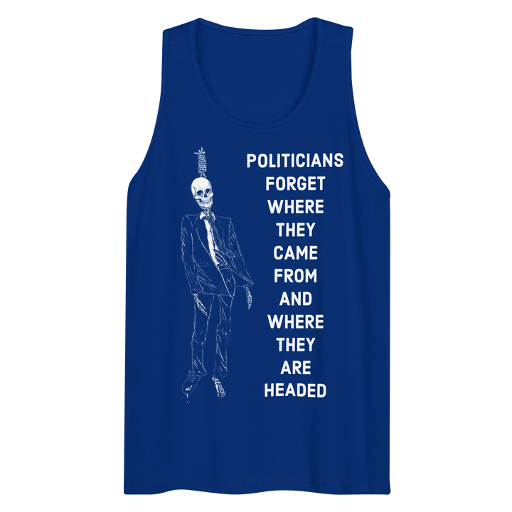 Politicians Forget '22 premium tank top