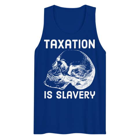 Taxation is Slavery premium tank top