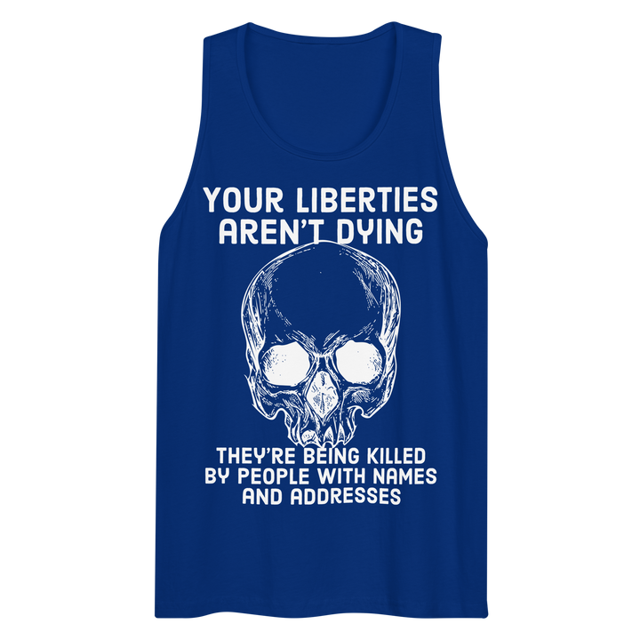Liberties Aren't Dying premium tank top